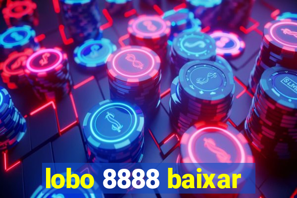 lobo 8888 baixar